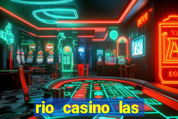 rio casino las vegas shows