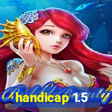 handicap 1.5