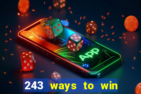 243 ways to win slots casinos