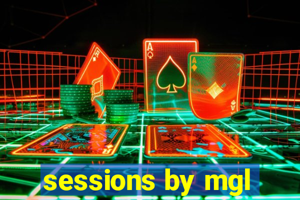 sessions by mgl