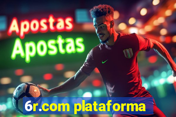 6r.com plataforma