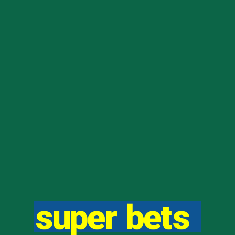 super bets