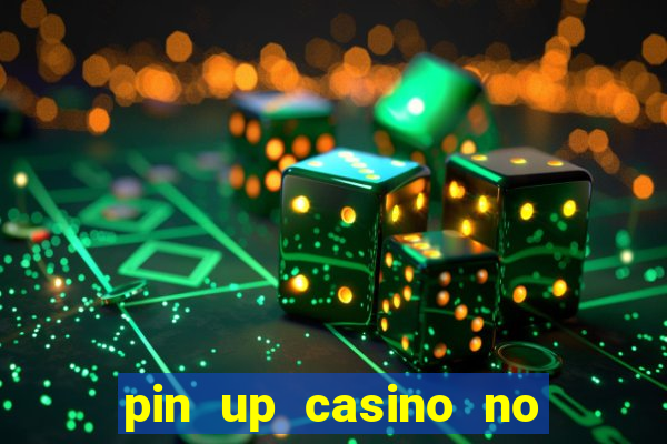 pin up casino no deposit bonus code