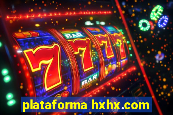 plataforma hxhx.com