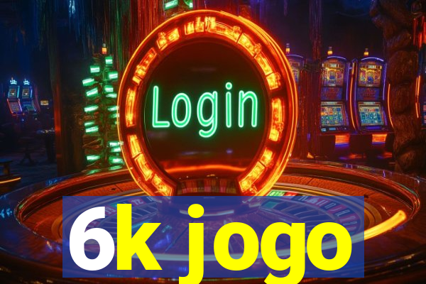 6k jogo