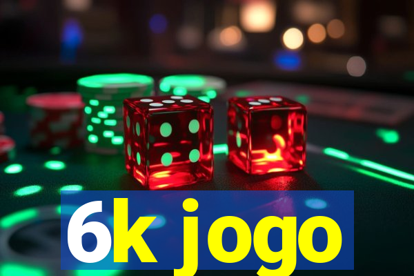 6k jogo