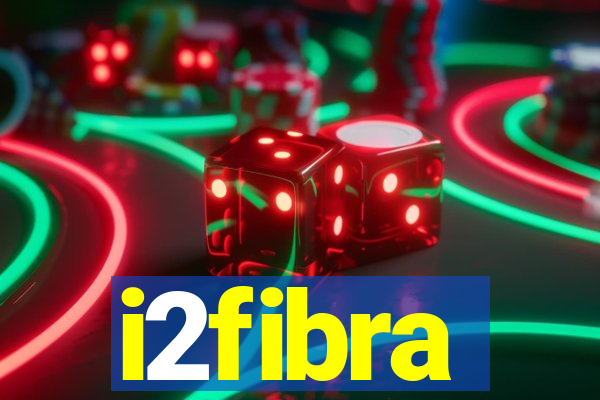 i2fibra