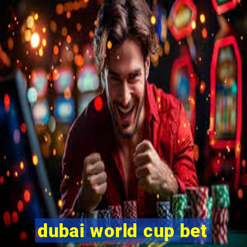 dubai world cup bet