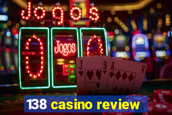 138 casino review