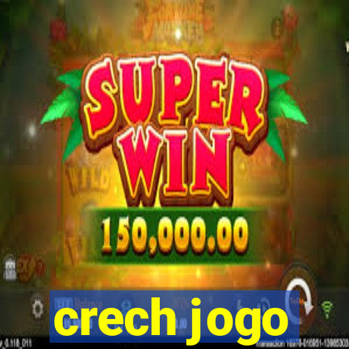 crech jogo