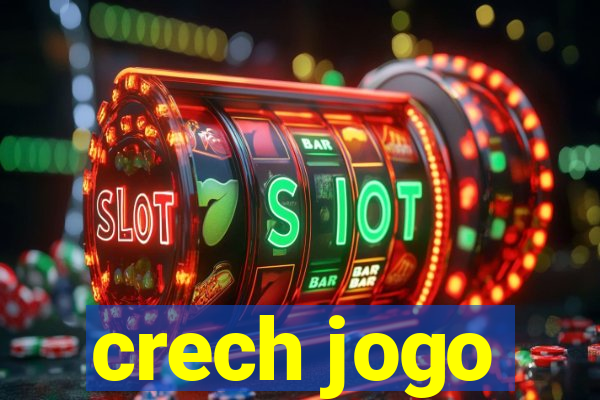 crech jogo