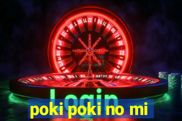 poki poki no mi