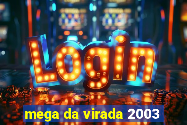 mega da virada 2003