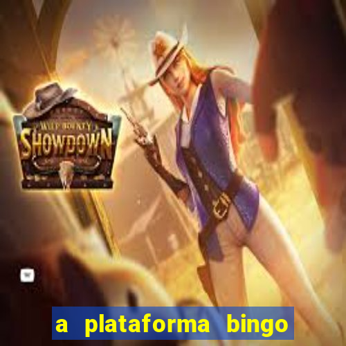 a plataforma bingo slots paga mesmo