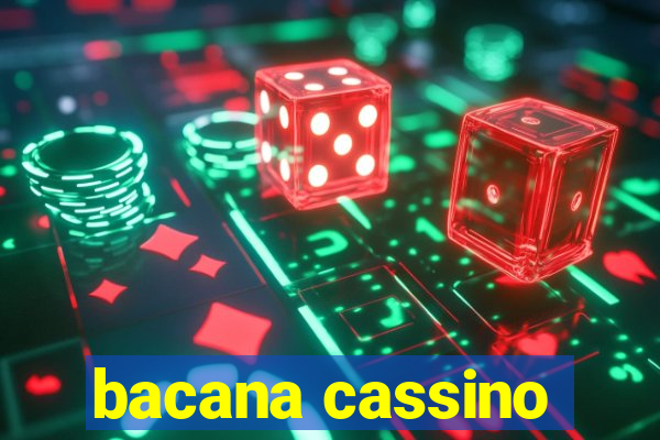 bacana cassino