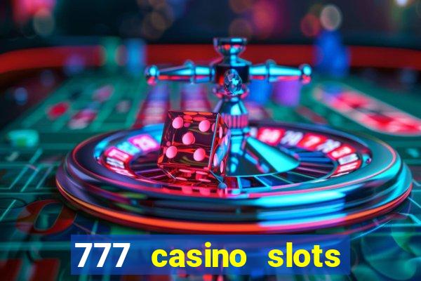 777 casino slots las vegas