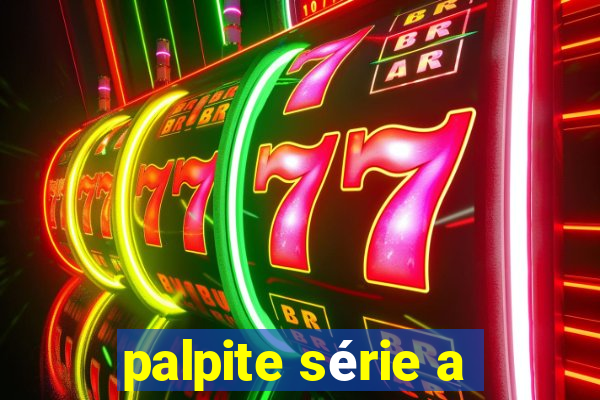 palpite série a