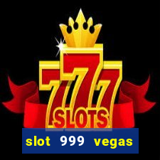 slot 999 vegas game 11