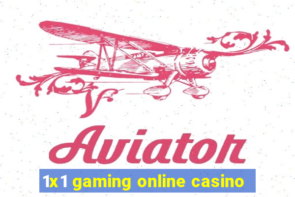 1x1 gaming online casino