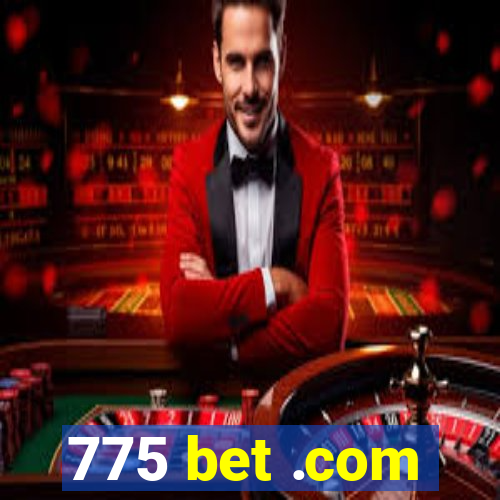 775 bet .com