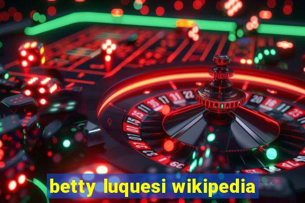 betty luquesi wikipedia