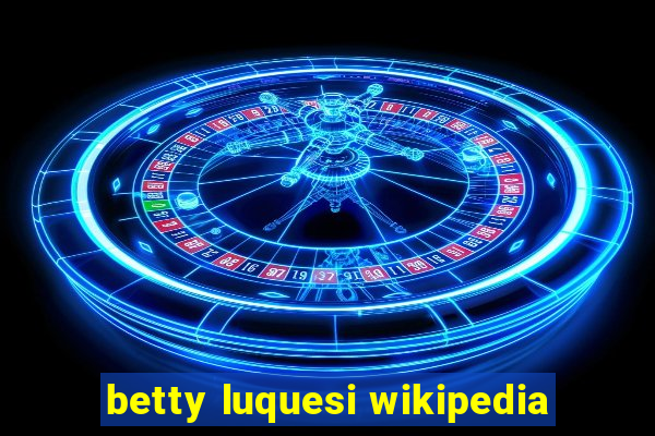 betty luquesi wikipedia