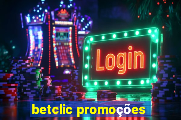 betclic promoções