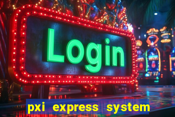 pxi express system timing slot