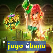 jogo ébano