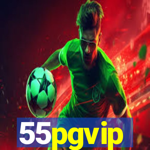 55pgvip