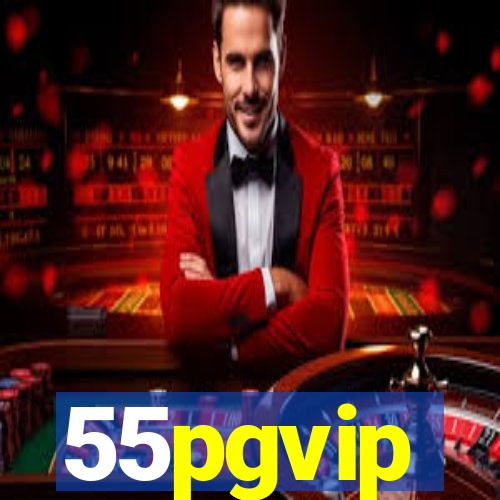 55pgvip