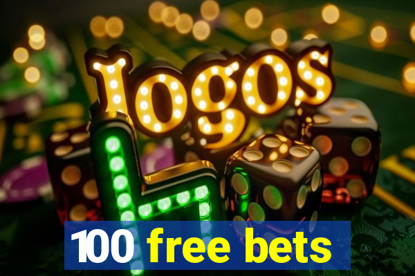 100 free bets