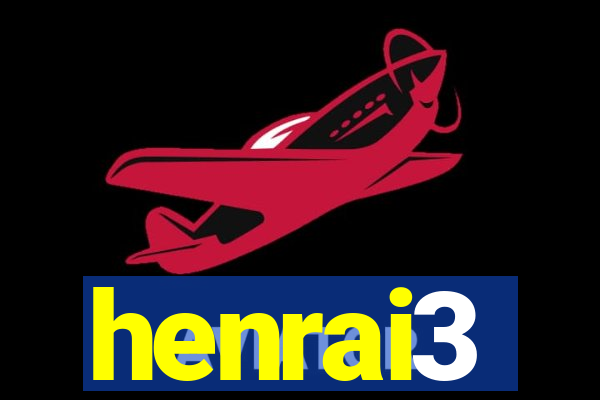 henrai3