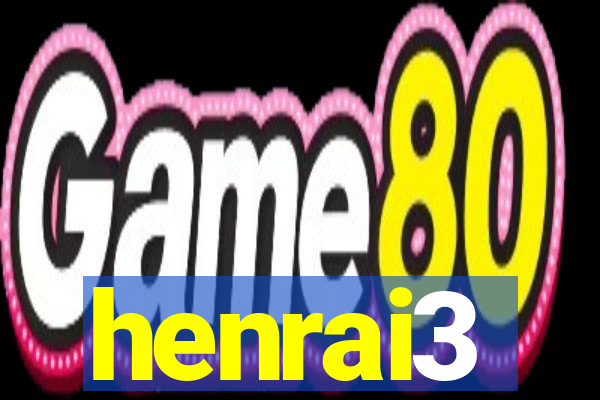 henrai3