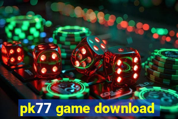 pk77 game download