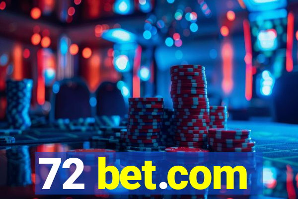 72 bet.com