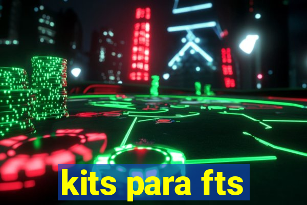 kits para fts