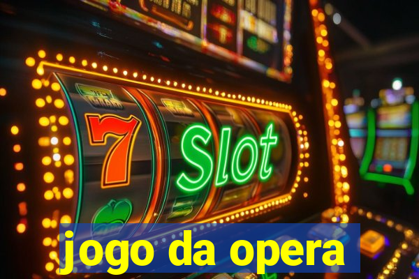 jogo da opera