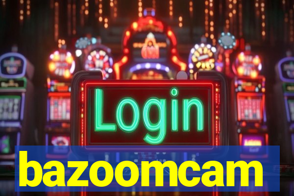 bazoomcam