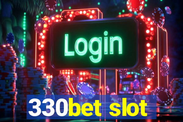 330bet slot