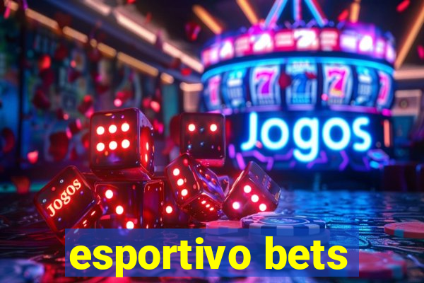 esportivo bets