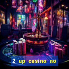 2 up casino no deposit codes