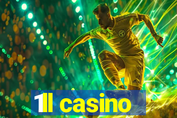 1ll casino