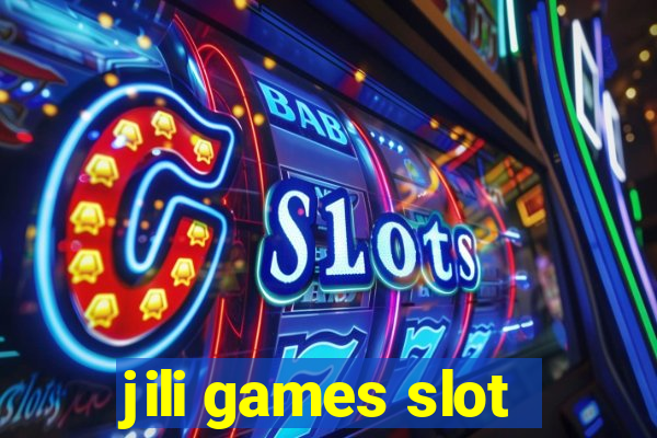 jili games slot