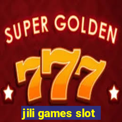 jili games slot