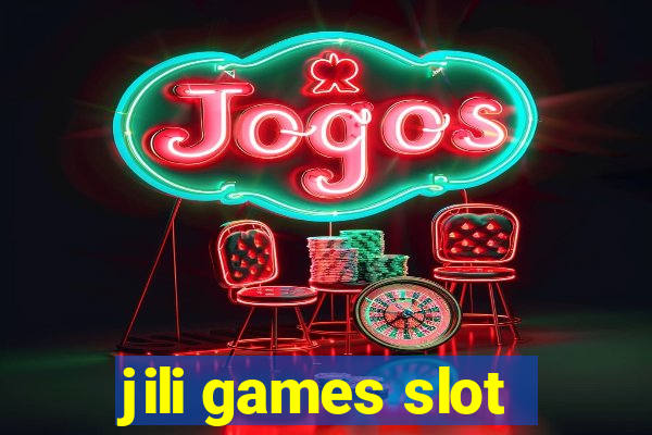 jili games slot