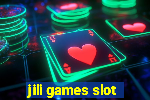 jili games slot