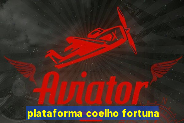 plataforma coelho fortuna