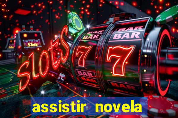 assistir novela alma gemea todos os capitulos