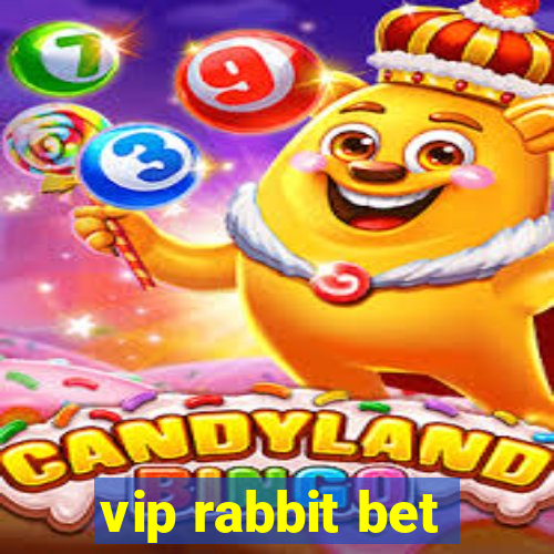 vip rabbit bet